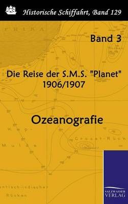 Die Reise der S.M.S. "Planet" 1906/1907 By Reichs-Marineamt (Hardback)