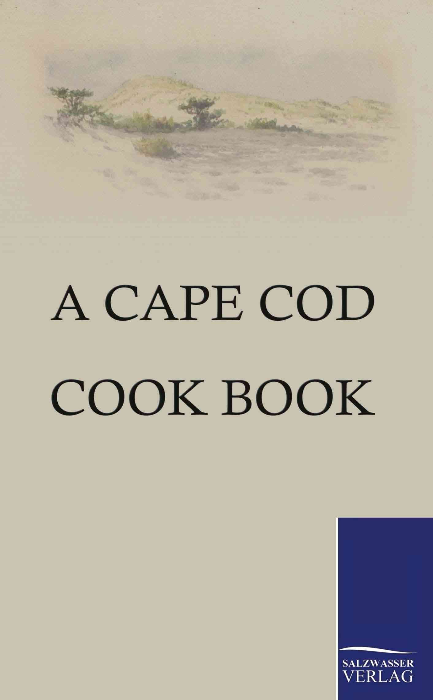 A Cape Cod Cook Book By Amy Littlefield 9783861952886 (Paperback)