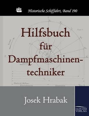 Hilfsbuch fur Dampfmaschinentechniker By Josek Hrabak 9783861954682