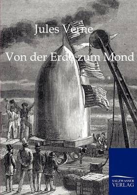 Von der Erde zum Mond By Jules Verne 9783861959151 (Paperback)