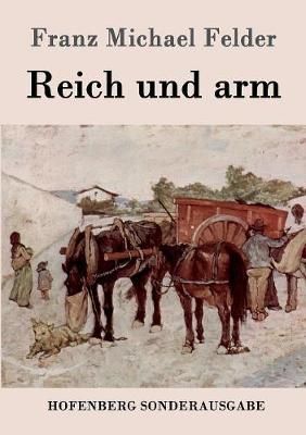 Reich und arm By Felder, Franz Michael 9783861998389 (Paperback)