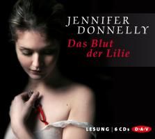 Donnelly, J: Blut der Lilie/6 CDs 9783862310593 (CD-Audio)