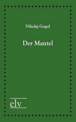 Der Mantel By Nicolaj Gogol 9783862673582 (Paperback)