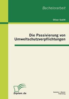Die Passivierung von Umweltschutzverpflichtungen By Oliver Soditt