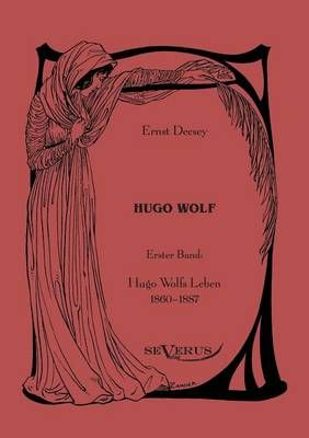 Hugo Wolf By Ernst Decsey 9783863471613 (Paperback)
