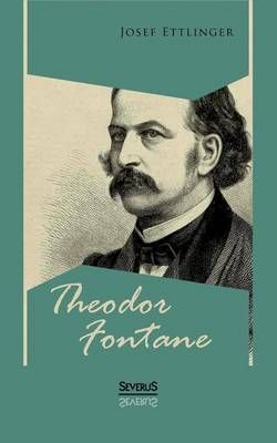 Theodor Fontane By Josef Ettlinger 9783863474652 (Paperback)