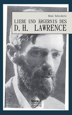 Liebe und AErgernis des D. H. Lawrence By Rene Schickele 9783863475932