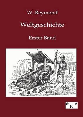 Weltgeschichte By W Reymond 9783863826802 (Paperback)