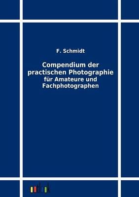 Compendium der practischen Photographie fur Amateure und Fachphotographen