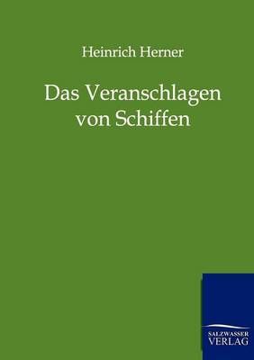 Das Veranschlagen Von Schiffen By Heinrich Herner 9783864440779