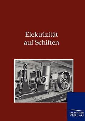 Elektrizität auf Schiffen By AEG 9783864442698 (Paperback)