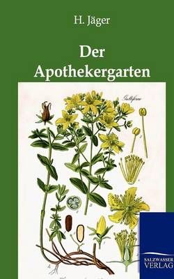 Der Apothekergarten By H Jager 9783864443657 (Paperback)