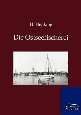Die Ostseefischerei By Henking, H. 9783864444005 (Paperback)