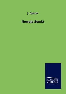Nowaja Semla By J Spoerer 9783864448829 (Paperback)