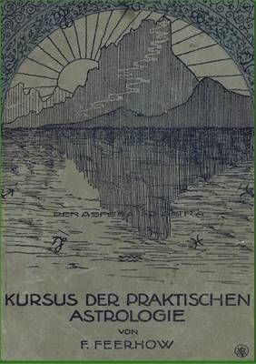 Kursus der praktischen Astrologie By Friedrich Feerhow 9783864449864