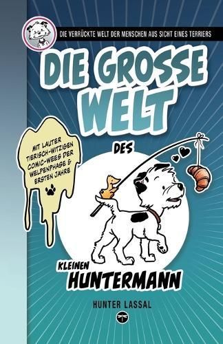 GROSSE Welt des kleinen Huntermann By Lassal 9783864690822 (Paperback)