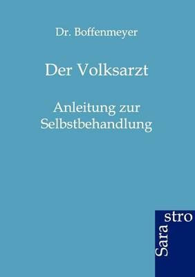 Der Volksarzt By Dr 4 Boffenmeyer 9783864710056 (Paperback)