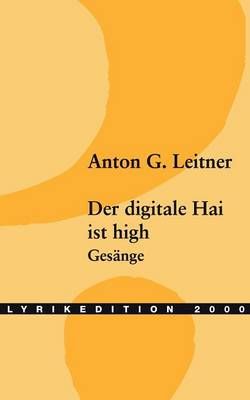 Der digitale Hai ist high By Anton G Leitner 9783865200525 (Paperback)
