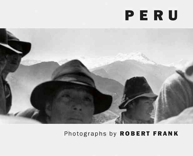 Robert Frank: Peru By Frank, Robert (PHT) 9783865216922 (Hardback)
