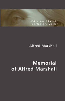Memorial of Alfred Marshall By Alfred Marshall 9783865508157