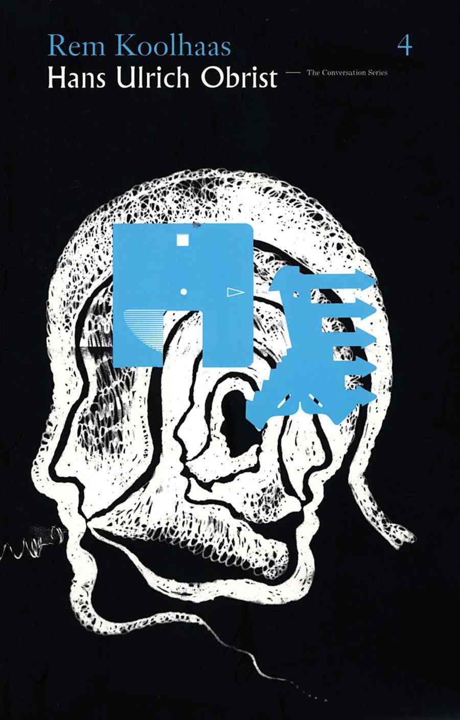 Rem Koolhaas By Hans Ulrich Obrist, Rem Koolhaas 9783865600776