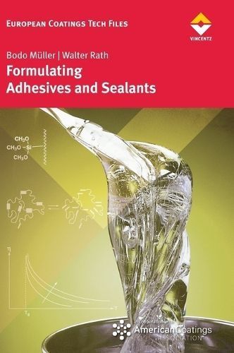 Formulating Adhesives and Sealants By Bodo Muller, Walter Rath