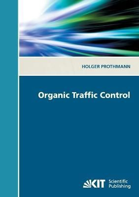 Organic traffic control By Holger Prothmann 9783866447257 (Paperback)