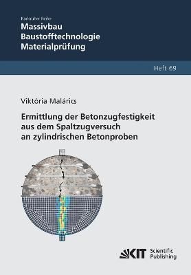 Ermittlung der Betonzugfestigkeit aus dem Spaltzugversuch an zylindrischen Betonproben