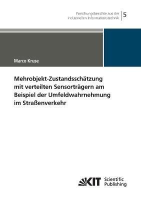 Mehrobjekt-Zustandsschatzung mit verteilten Sensortragern am Beispiel der Umfeldwahrnehmung im Strassenverkehr