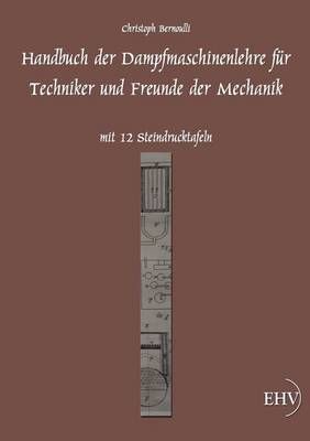 Handbuch der Dampfmaschinenlehre By Christoph Bernoulli 9783867416702