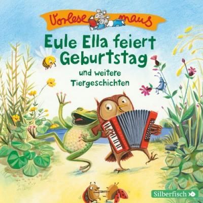 Vorlesemaus: Eule Ella feiert Geburtstag/CD 9783867421911 (CD-Audio)