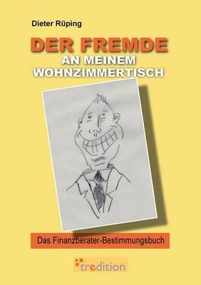Der Fremde an Meinem Wohnzimmertisch By Dieter Ruping 9783868506495