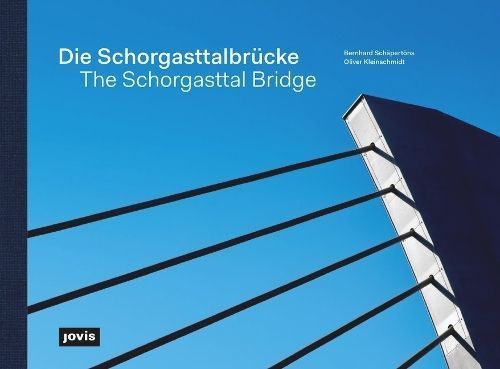 Die Schorgasttalbrücke / The Schorgasttal Bridge 9783868596854