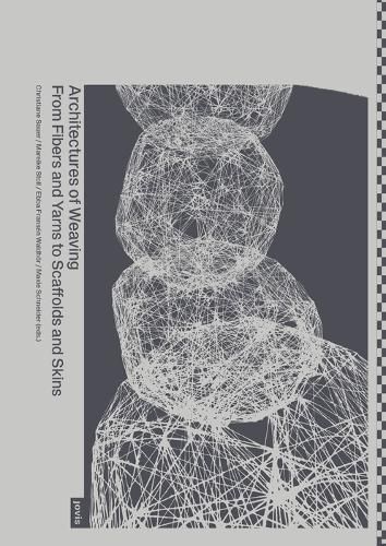 Architectures of Weaving 9783868597394 (Paperback)