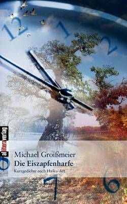 Die Eiszapfenharfe By Groißmeier, Michael 9783869060835 (Paperback)
