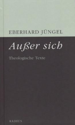 Außer sich By Jüngel, Eberhard 9783871739125 (Hardback)