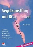 Segelkunstflug mit RC-Modellen By Schaerer, Andi 9783881804158