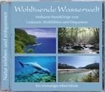 Naturgeräusche: Wohltuende Wasserwelt 9783893215829 (CD-Audio)