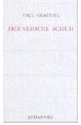 Der seidene Schuh By Claudel, Paul 9783894113803 (Hardback)