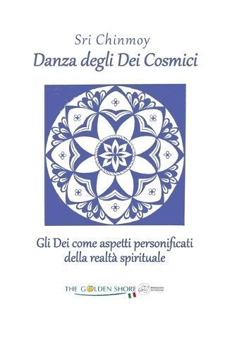 Danza Degli Dei Cosmici By Sri Chinmoy Kumar Ghose 9783895323652