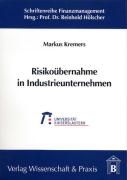 Risikoubernahme in Industrieunternehmen By Markus Kremers (Paperback)