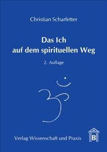 Das Ich Auf Dem Spirituellen Weg By Christian Scharfetter (Paperback)