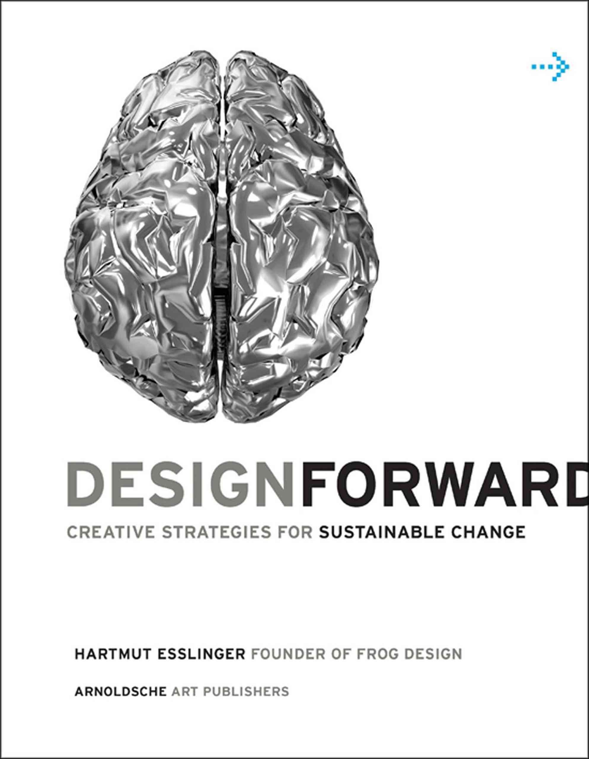Design Forward By Hartmut Esslinger 9783897903814 (Paperback)