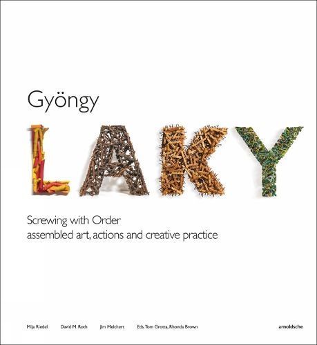 Gyöngy Laky - Screwing With Order By Gyongy Laky, Tom Grotta (editor)