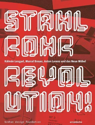 Stahlrohrrevolution! By Bröhan Design Foundation (editor) (Hardback)