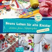 Neues Leben für alte Kleider By Derham, Constanze 9783897984820
