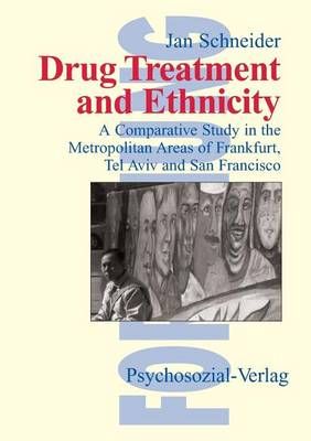 Drug Treatment and Ethnicity By Jan Schneider 9783898060790