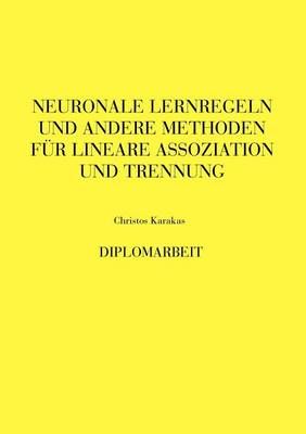 Neuronale Lernregeln und andere Methoden By Christos Karakas