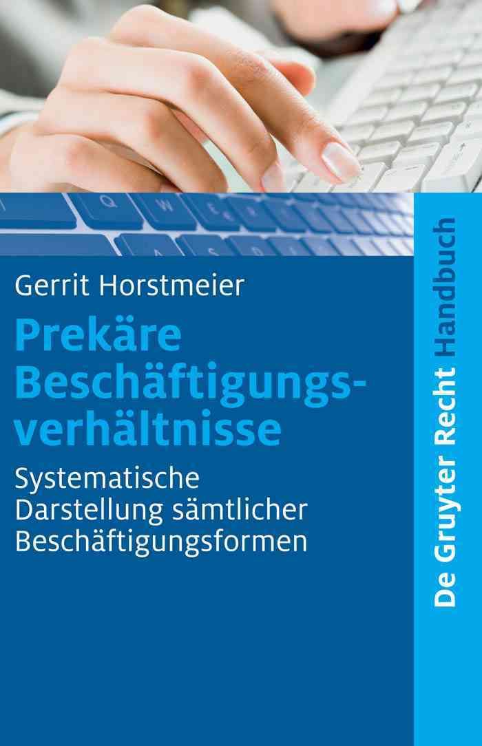 Prekäre Beschäftigungsverhältnisse By Horstmeier, Gerrit (Hardback)