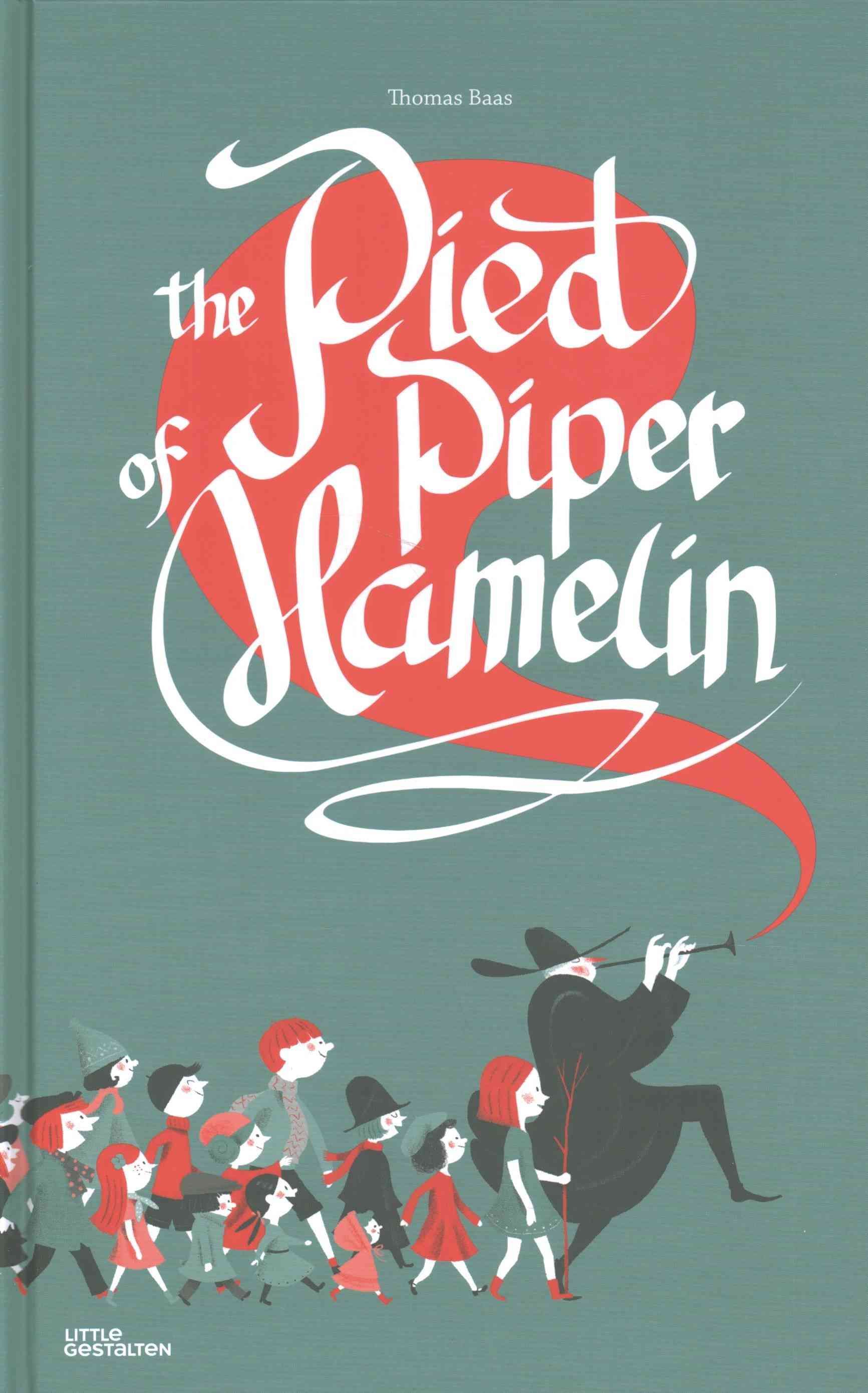 The Pied Piper of Hamelin By Thomas Baas 9783899557671 (Hardback)